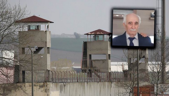 Cezaevi’nde bulunan 73 yaşındaki hasta tutuklu Abdullah Ece yaşamını yitirdi